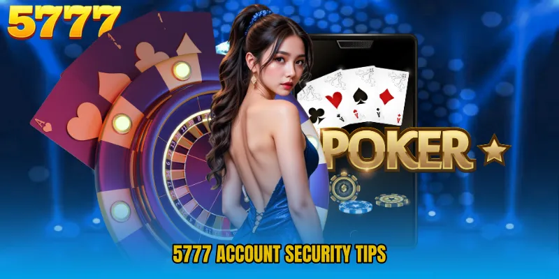 5777 Account Security Tips